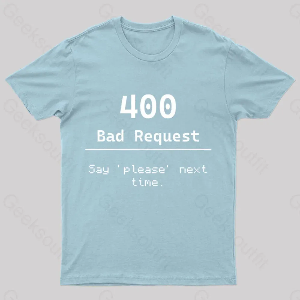 400 Bad Request Nerd T-Shirt