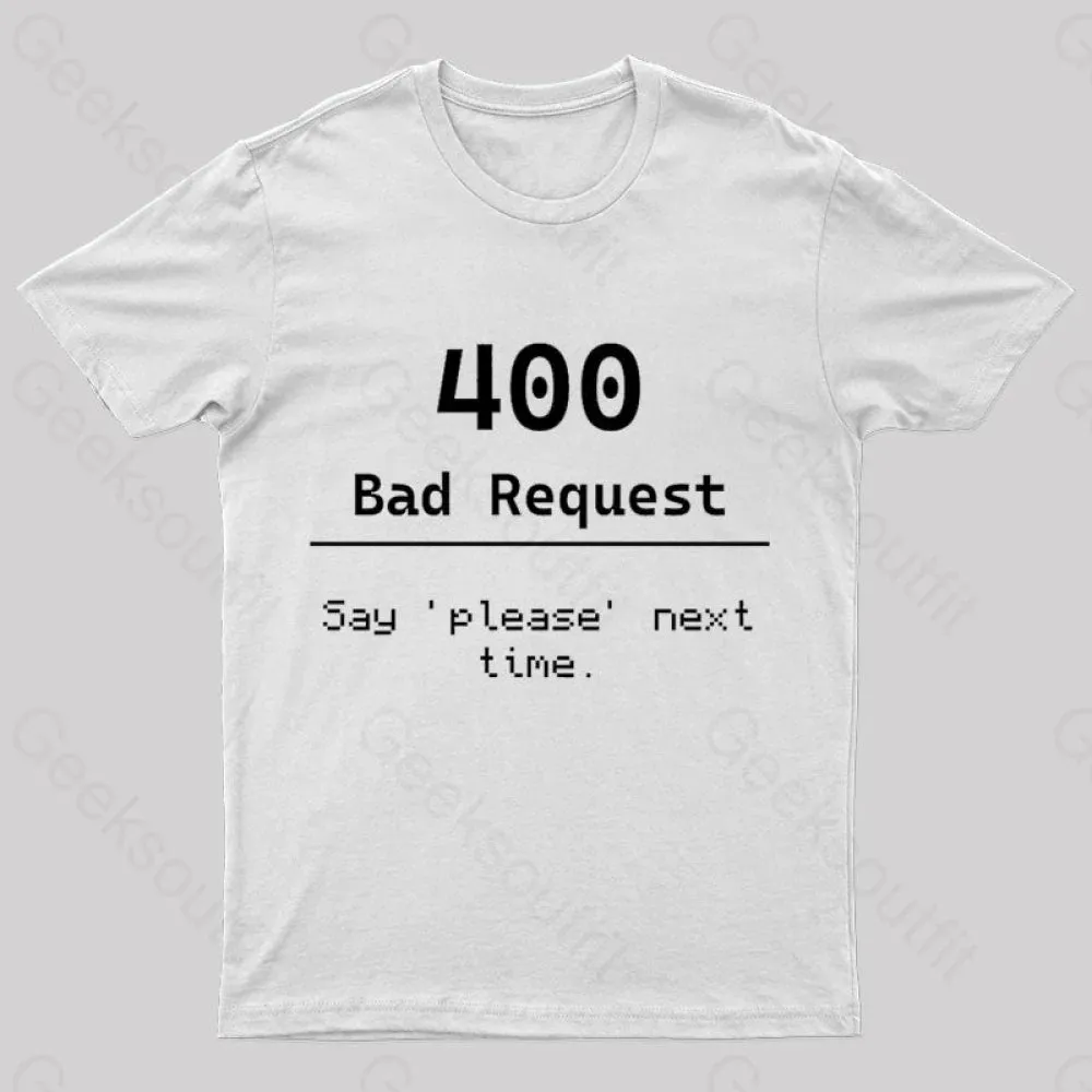 400 Bad Request Nerd T-Shirt