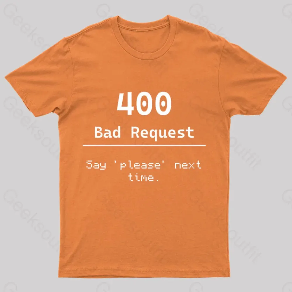 400 Bad Request Nerd T-Shirt