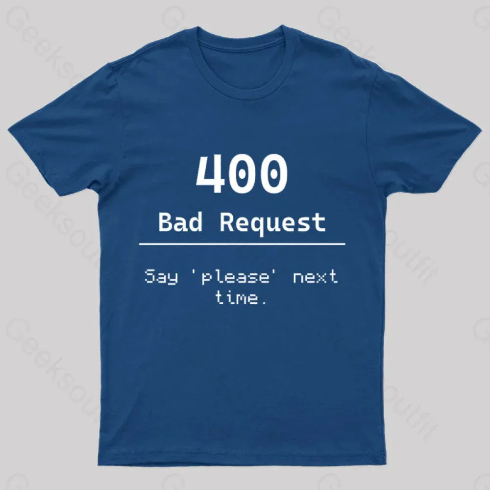 400 Bad Request Nerd T-Shirt