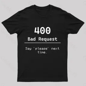 400 Bad Request Nerd T-Shirt