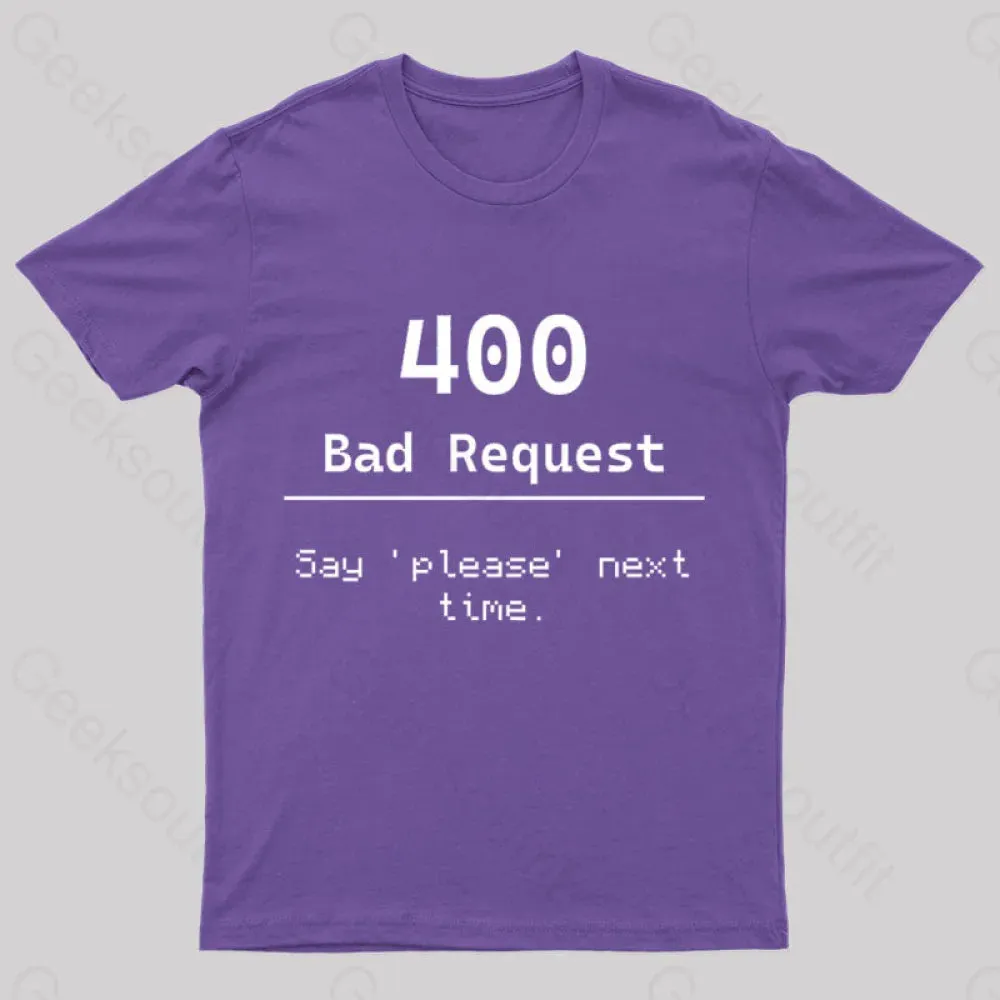 400 Bad Request Nerd T-Shirt