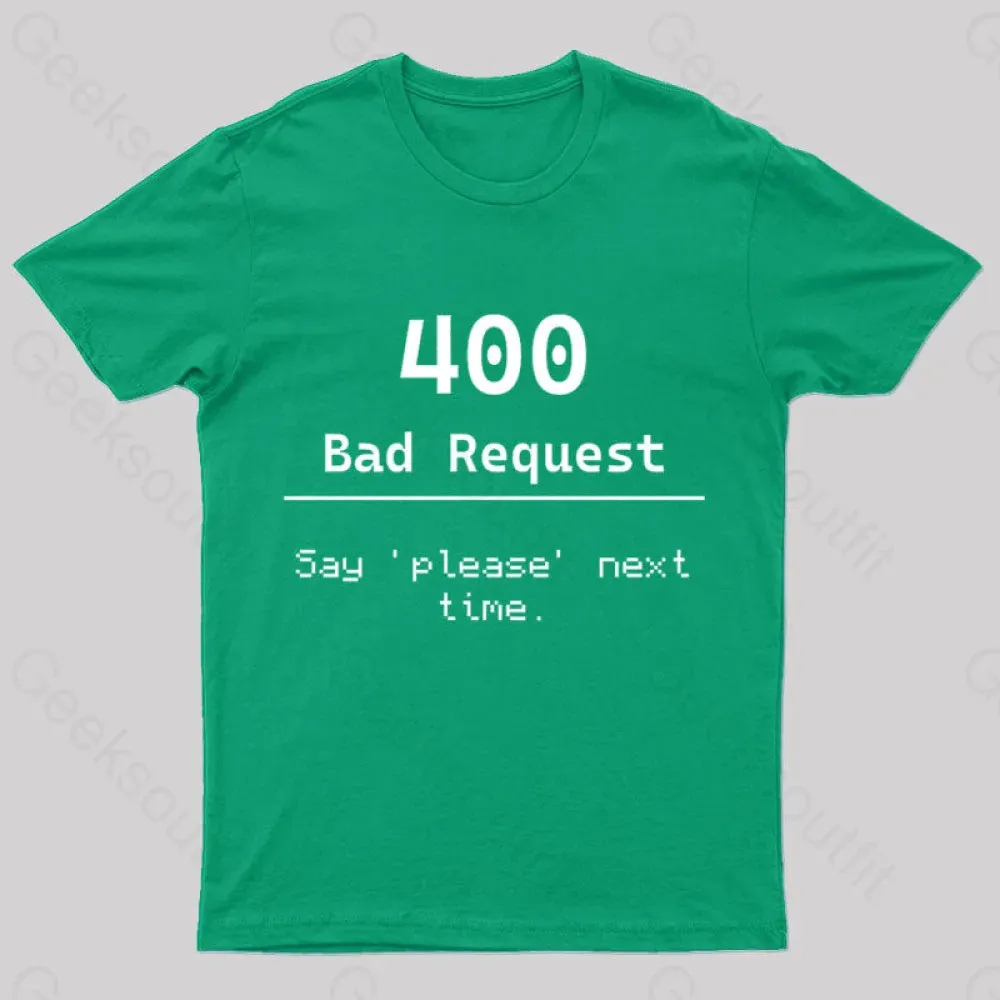 400 Bad Request Nerd T-Shirt